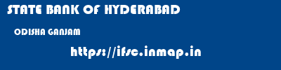 STATE BANK OF HYDERABAD  ODISHA GANJAM    ifsc code